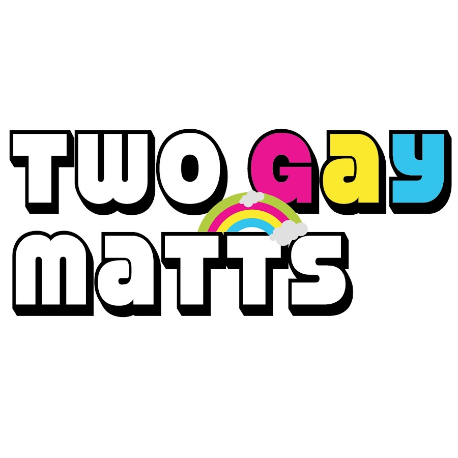 Two Gay Matts - YouTube