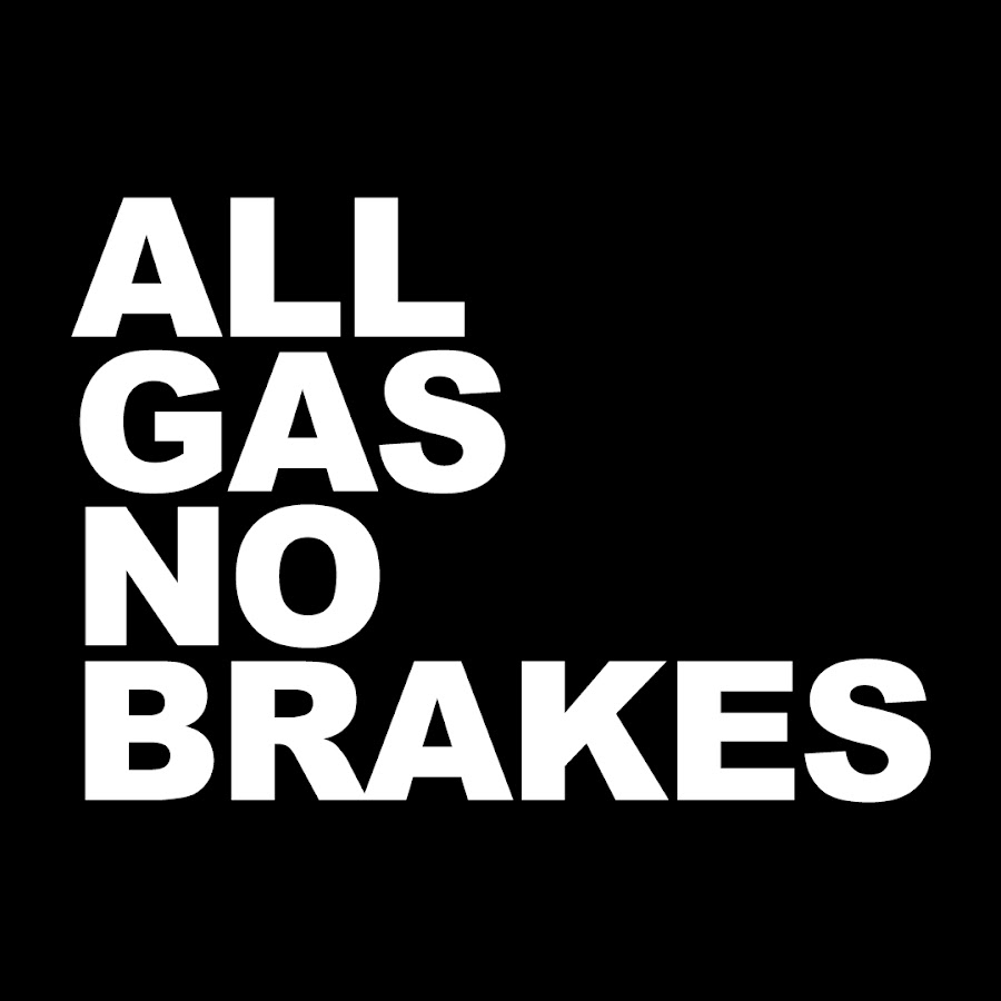 All Gas No Brakes - YouTube