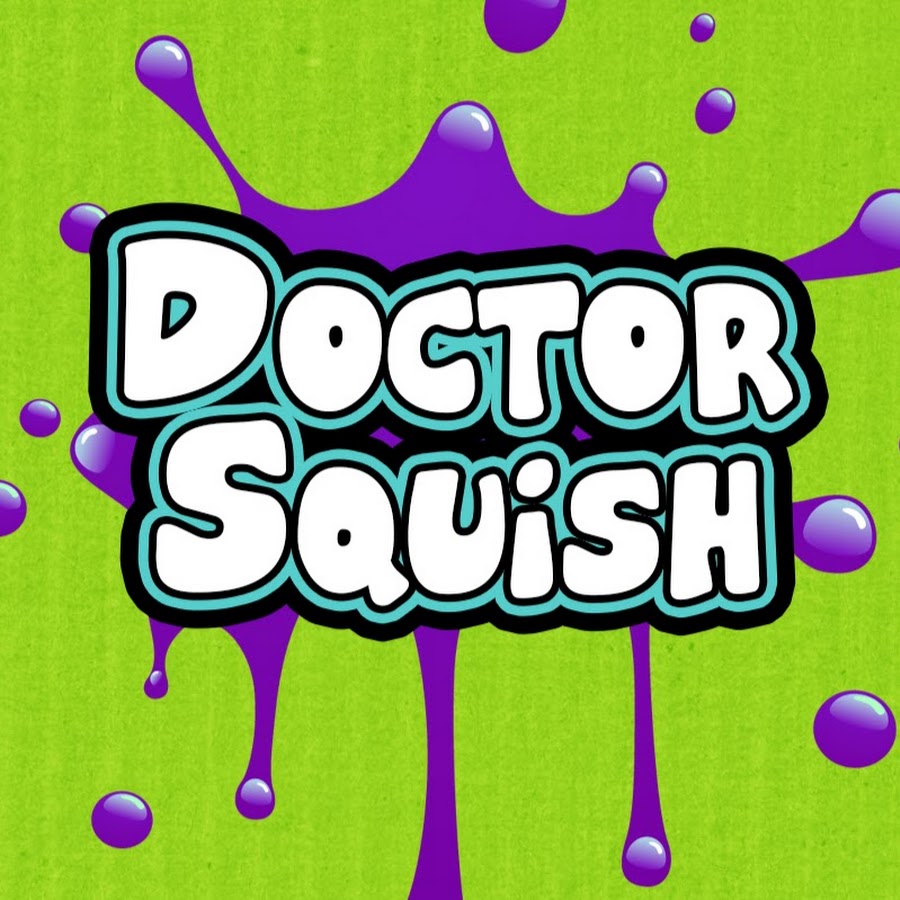 Doctor Squish is on ! 