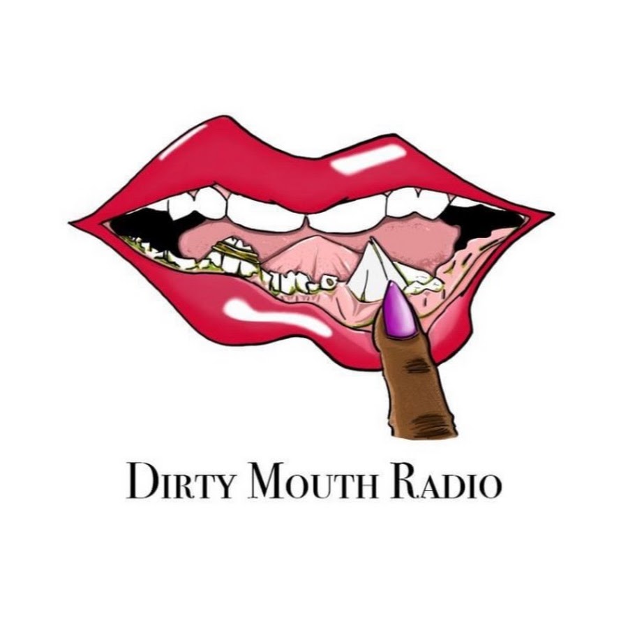 Dirty mouth