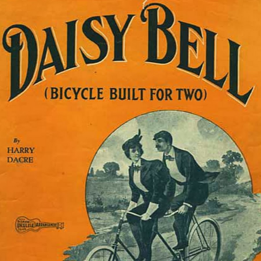 Дейзи белл. Daisy Bell. Daisy Bell 1961. Daisy Bell 1892. Daisy Bell creepy.