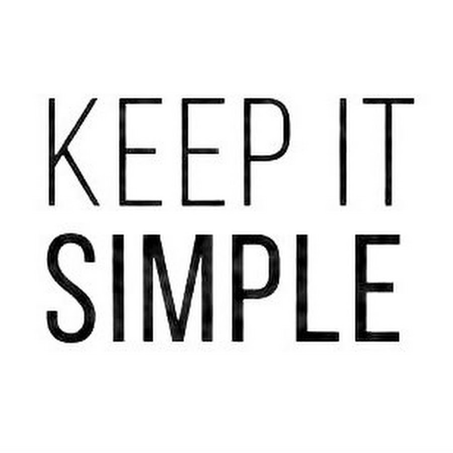 I am shit. Keep it simple.