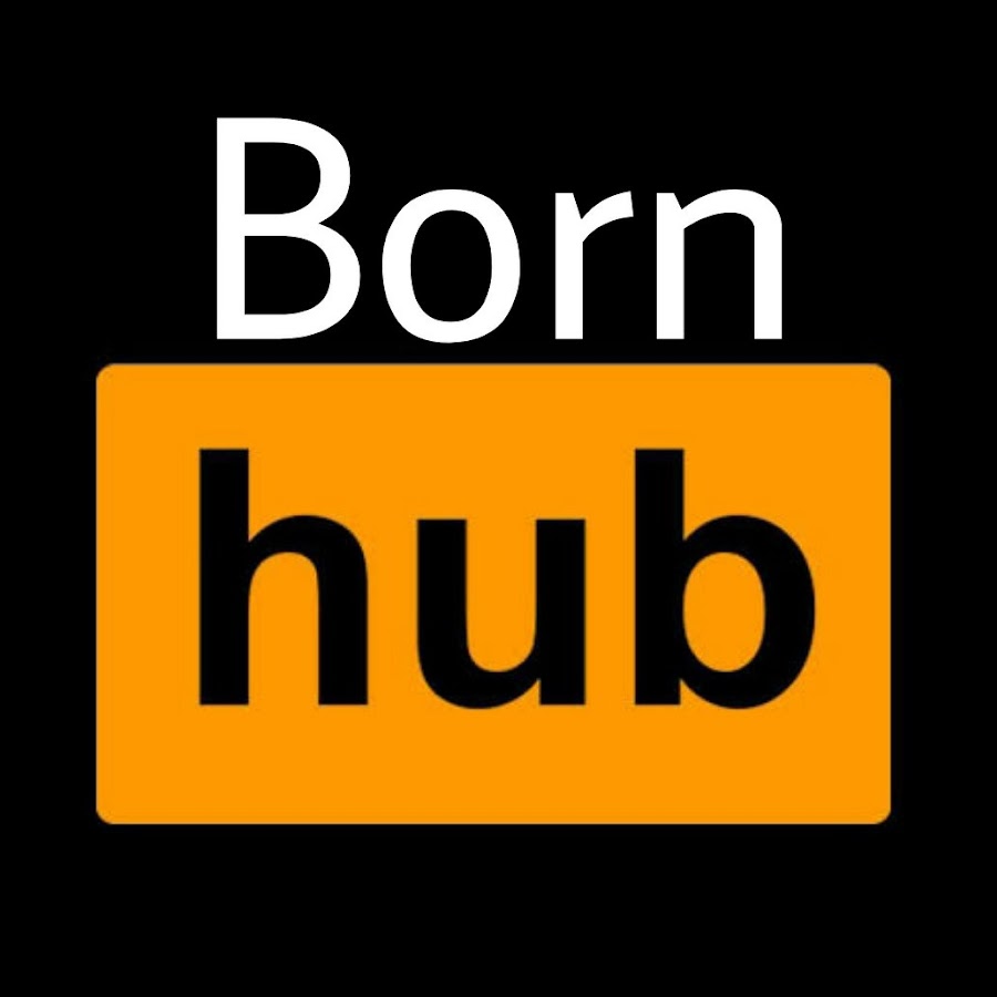 Born Hub - YouTube