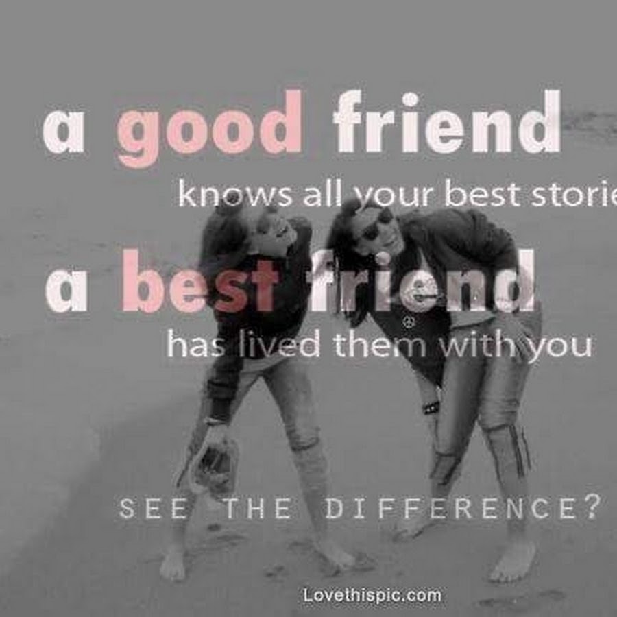 Don t wanna be your friend текст. Тони би friend vs friend. My best (girl) friend is an ignorant homo на русском. A good friend knows all your best stories, a best friend has Lived them with you.