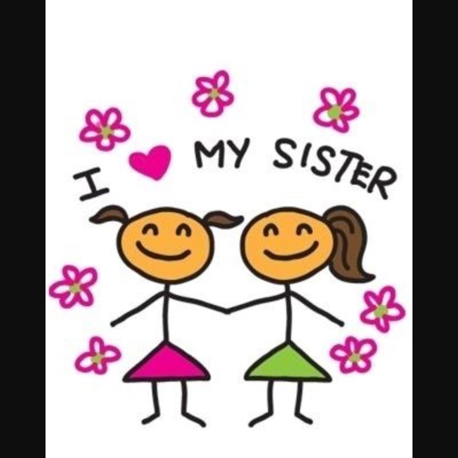 I love my sisters big. My sister's friend. I Love you sister картинка. I Love you сестра и сестренка. Best sisters.