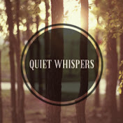 «Quiet Whispers»
