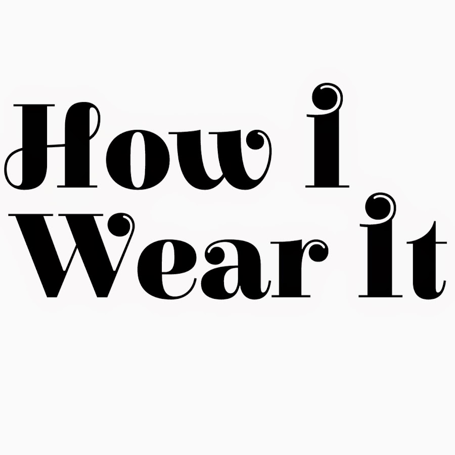 I wear