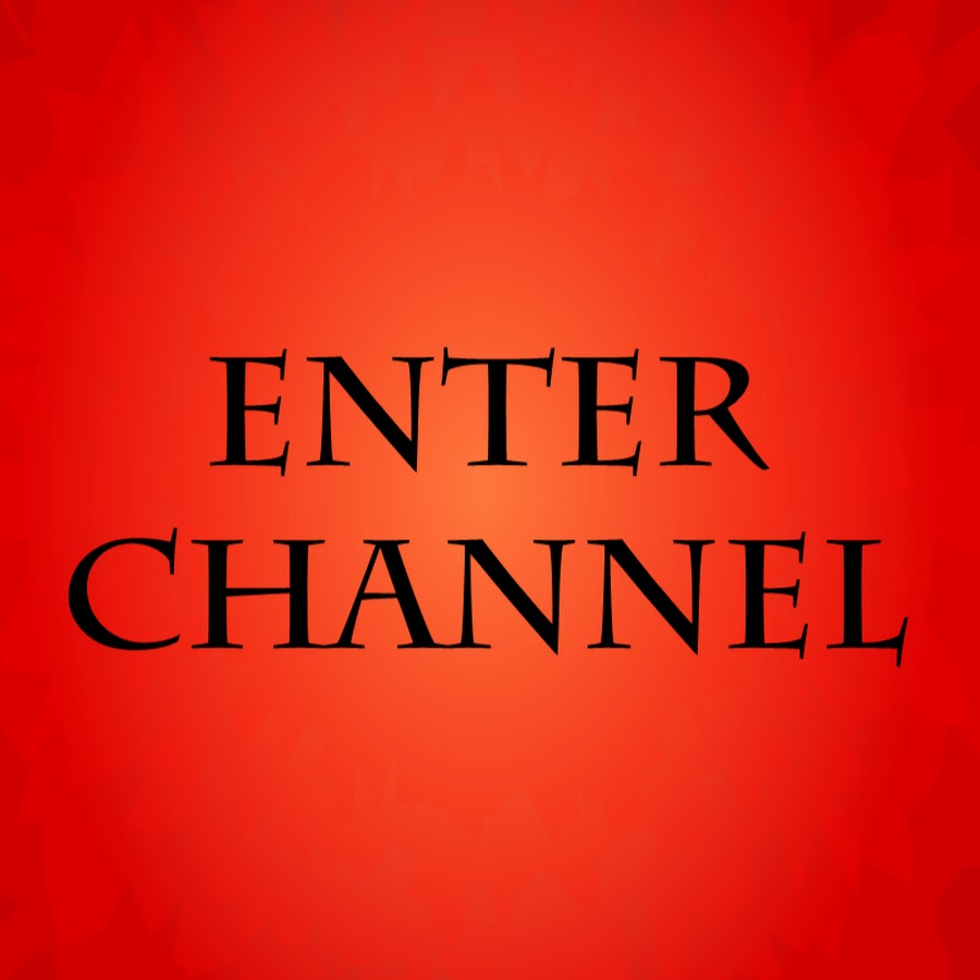 Enter channel