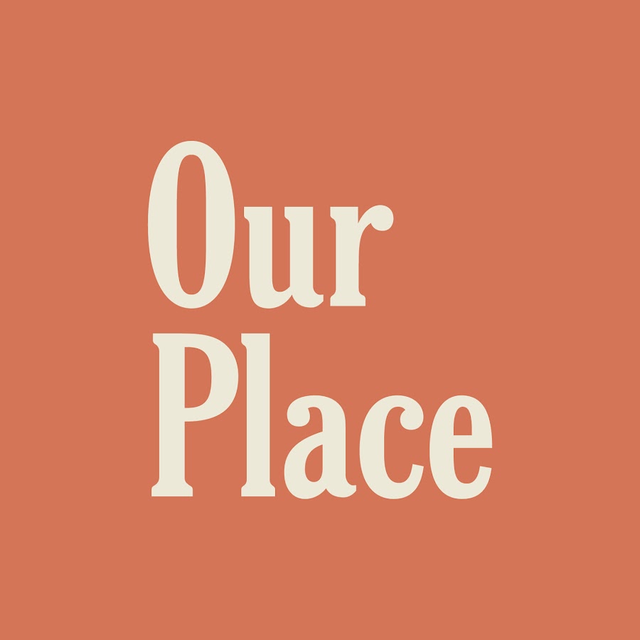 Our Place (@ourplace) / X