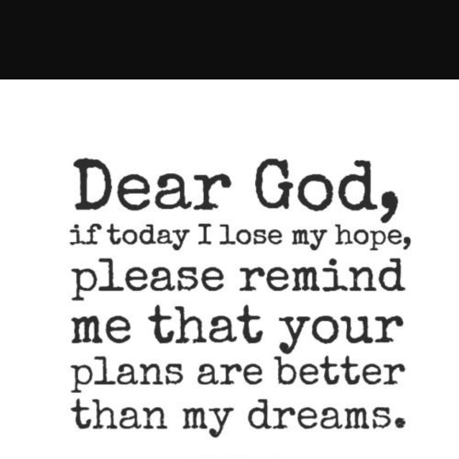 Today i did good. Dear God if i lose my hope. Dear God if today i lose my hope. Everything will be good quotes. God your Plan.