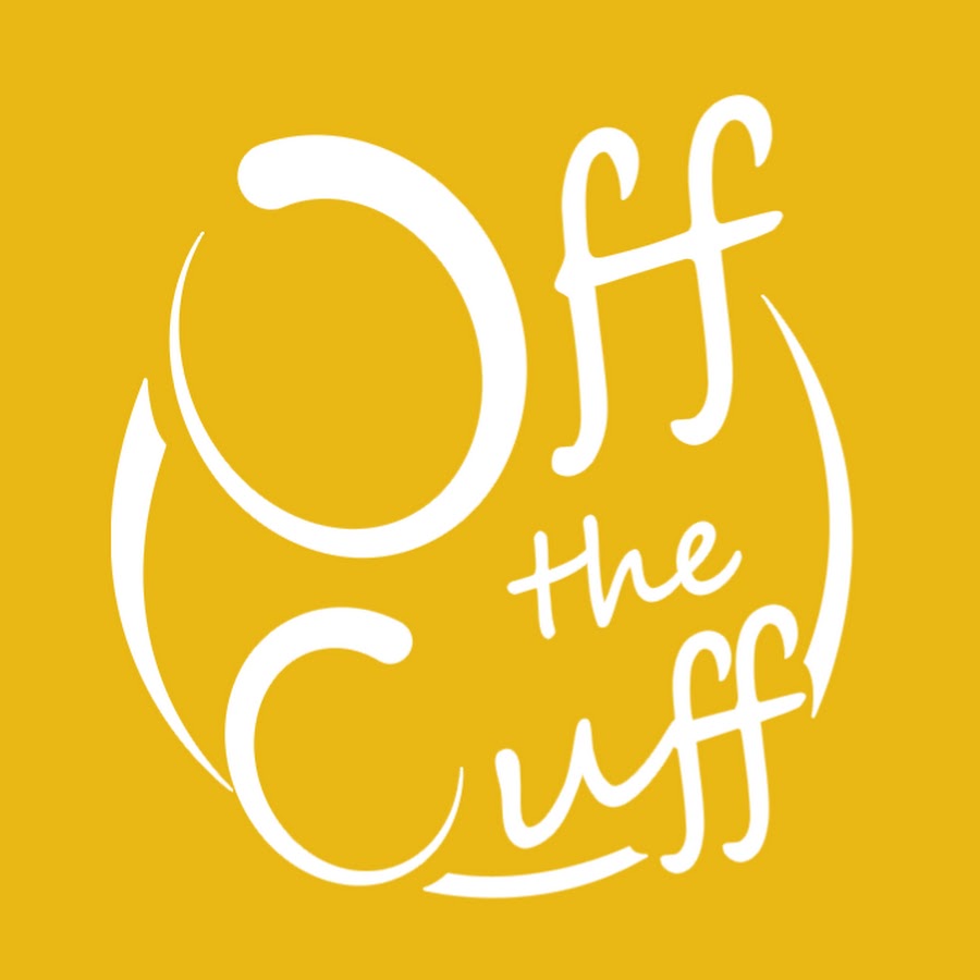 Off the Cuff YouTube