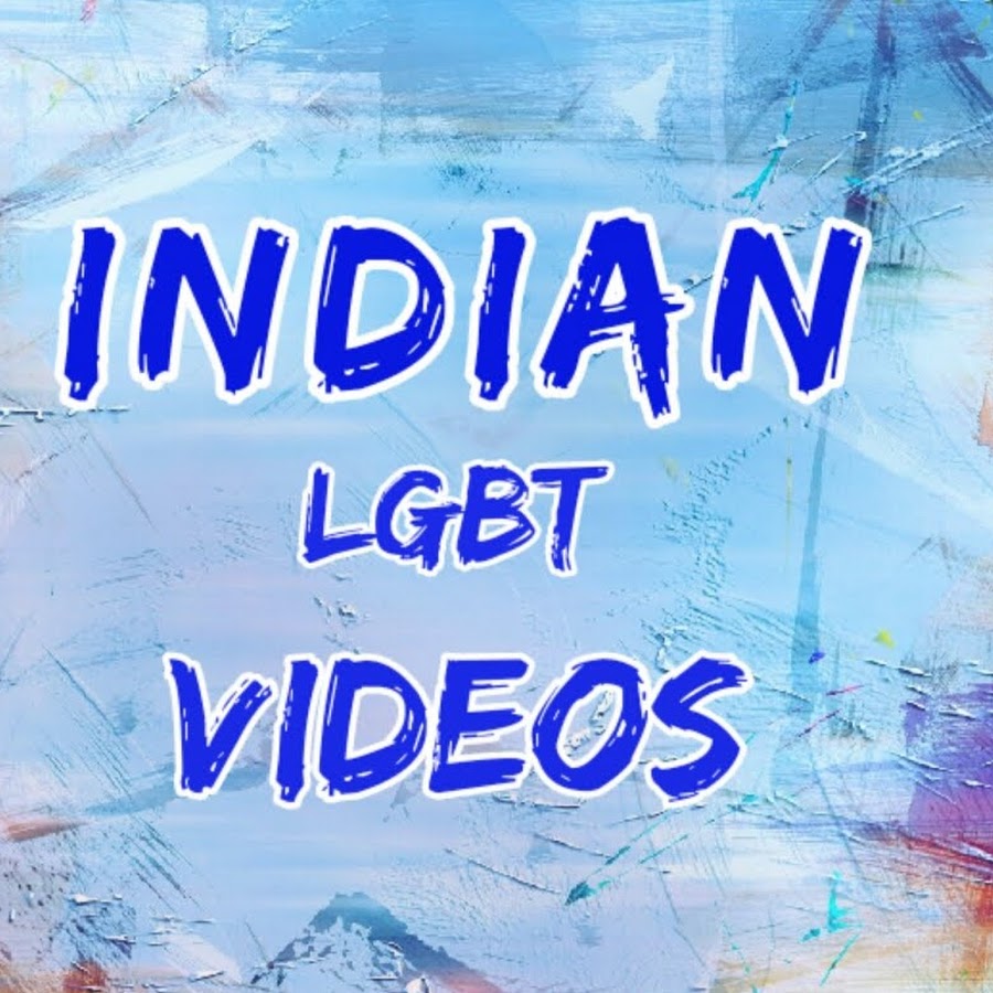 INDIAN LGBT Videos - YouTube