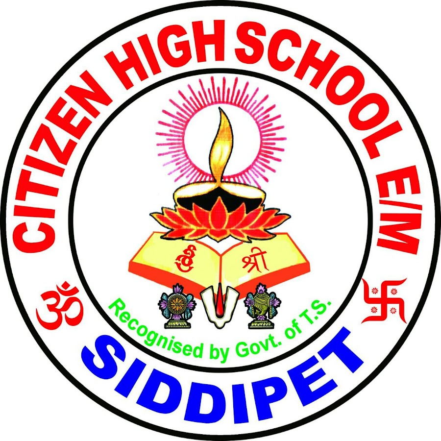 CITIZEN HIGH SCHOOL E/M SIDDIPET - YouTube