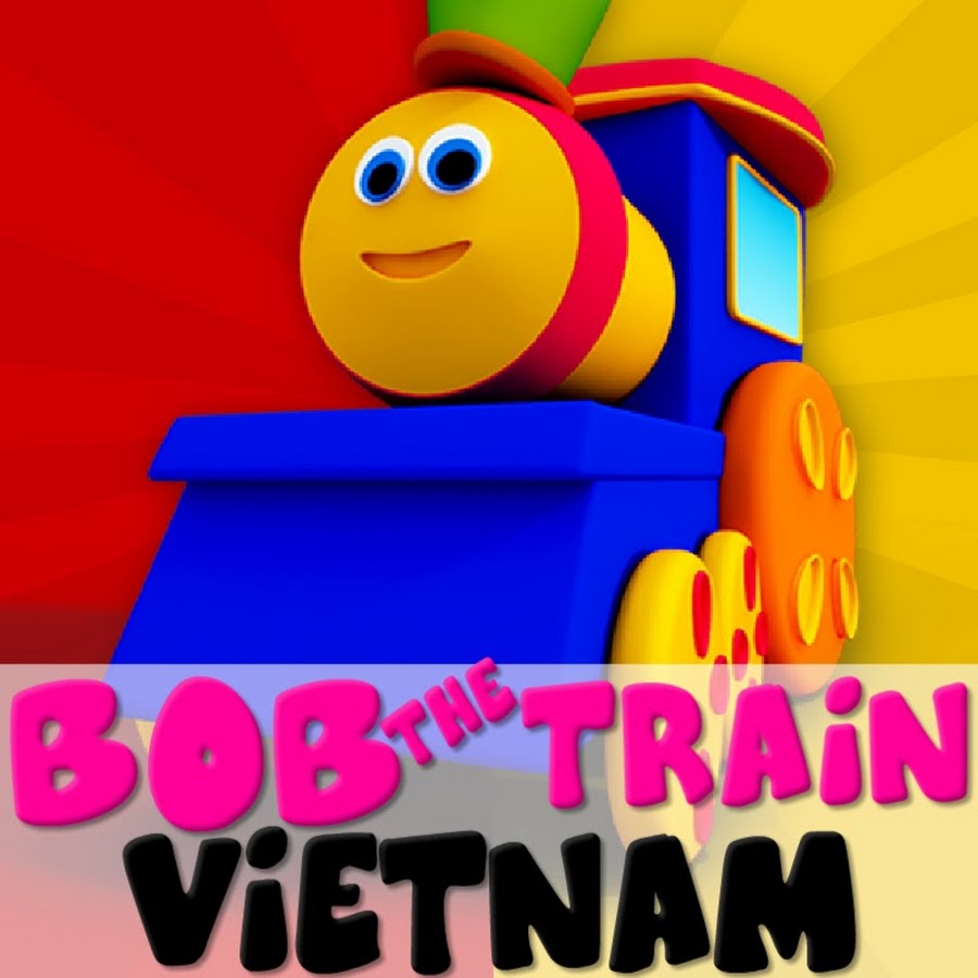 Bob The Train Vietnam - nhac thieu nhi hay nhất - YouTube