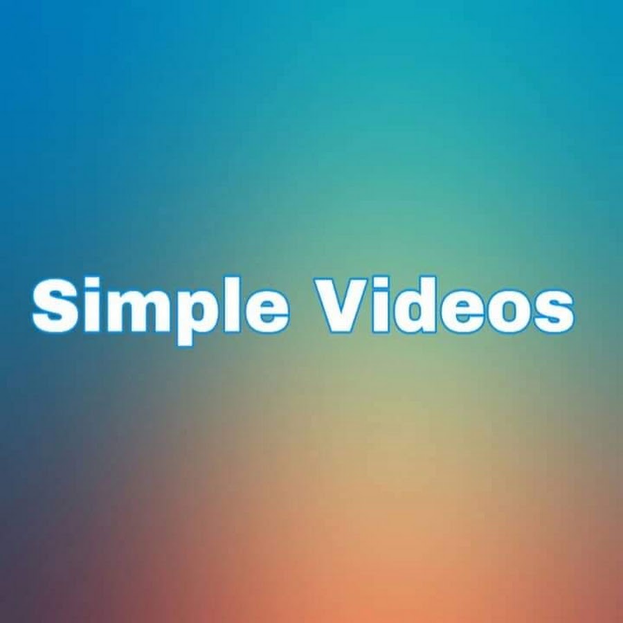 Simple videos