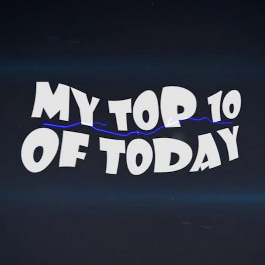 My TOP10 of Today -