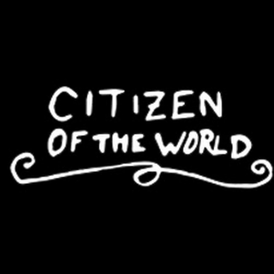 Citizen of the World - YouTube