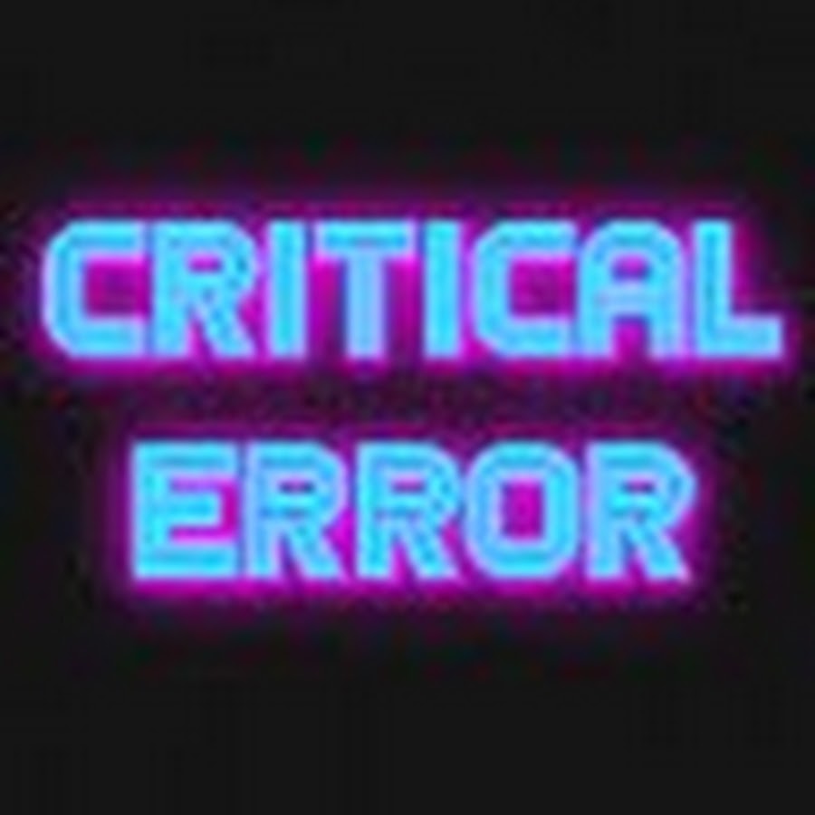 Critical Error Meaning