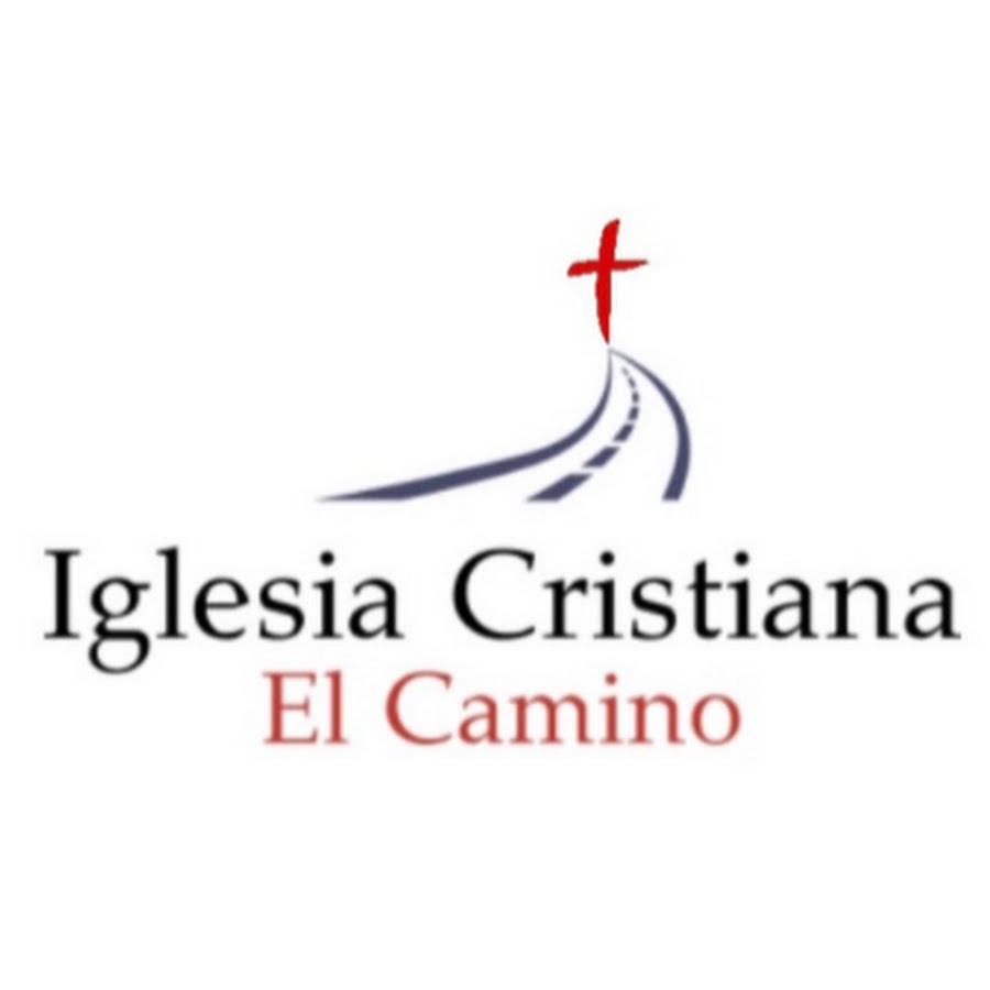 Iglesia Cristiana El Camino - YouTube