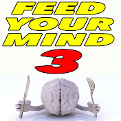 Feed Your Mind 3