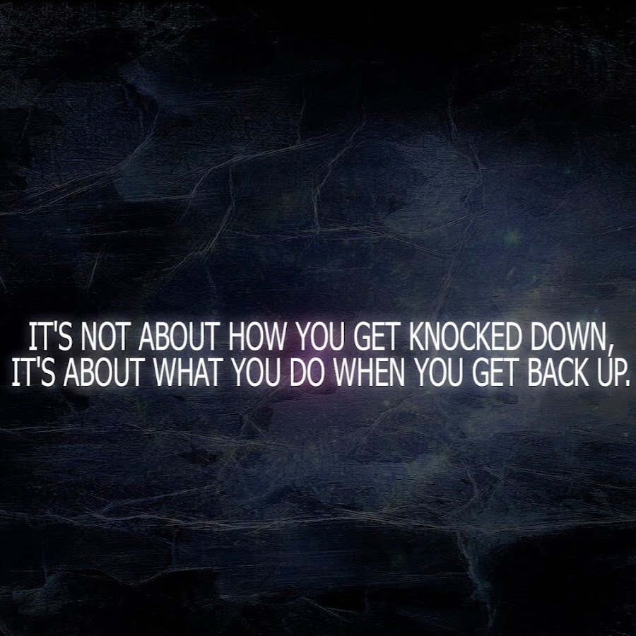 Inspirational. Inspirational quotes with 'Knock'. You don't lose if you get Knocked down.