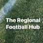 The Regional Football Hub - @theregionalfootballhub6886 YouTube Profile Photo