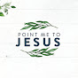 Point Me To Jesus - @pointmetojesus5873 YouTube Profile Photo