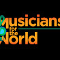 Musicians for the World - @musiciansfortheworld4369 YouTube Profile Photo