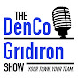 DenCoGridiron - @dencogridiron1706 YouTube Profile Photo