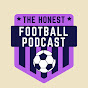 The Honest Football Podcast - @HonestFootballPodcast YouTube Profile Photo