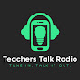Teachers Talk Radio - @teacherstalkradio7519 YouTube Profile Photo
