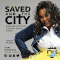 Saved and the City TV - @SavedandtheCityTV YouTube Profile Photo
