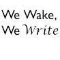 We Wake, We Write - @wewakewewrite3517 YouTube Profile Photo