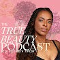 True Beauty Brooklyn Podcast - @truebeautybrooklynpodcast9500 YouTube Profile Photo