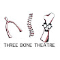 Three Bone Theatre - @ThreeBoneTheatre YouTube Profile Photo
