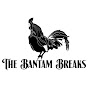 The Bantam Breaks - @Thebantambreaks YouTube Profile Photo