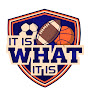 It Is What It Is Sports Show YouTube Profile Photo