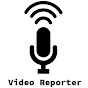 Video Reporter YouTube Profile Photo