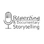 Reporting & Documentary Storytelling - @reportingdocumentarystoryt757 YouTube Profile Photo