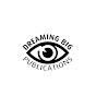 Dreaming Big Publications - @dreamingbigpublications2161 YouTube Profile Photo
