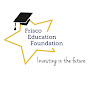 Frisco Education Foundation - @friscoeducationfoundation578 YouTube Profile Photo