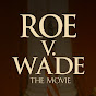 Roe v. Wade The Movie - @roev.wadethemovie3281 YouTube Profile Photo