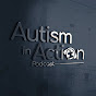 Autism in Action Podcast - @autisminactionpodcast8539 YouTube Profile Photo