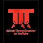 Team Thrown Together - @TeamThrownTogether YouTube Profile Photo