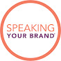 Speaking Your Brand - @speakingyourbrand YouTube Profile Photo