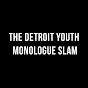 The Detroit Youth Monologue Slam - @thedetroityouthmonologuesl7590 YouTube Profile Photo