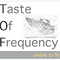 tasteoffrequency - @tasteoffrequency YouTube Profile Photo