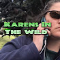Karens In The Wild - @KarensInTheWild YouTube Profile Photo
