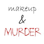 Makeup&Murder - @makeupmurder5797 YouTube Profile Photo