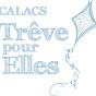 CALACS Trêve pour Elles - @calacstrevepourelles1678 YouTube Profile Photo